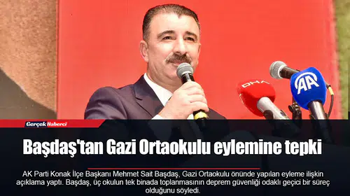 Başdaş'tan Gazi Ortaokulu eylemine tepki