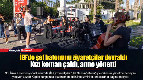 İEF’de şef batonunu ziyaretçiler devraldı... Kızı keman çaldı, anne yönetti