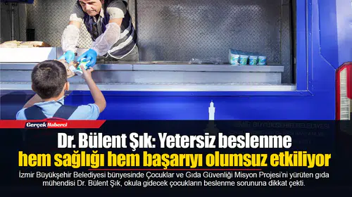 Dr. Bülent Şık: Yetersiz beslenme hem sağlığı hem başarıyı olumsuz etkiliyor