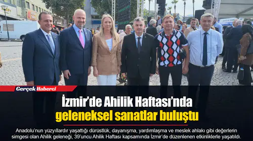 İzmir’de Ahilik Haftası’nda geleneksel sanatlar buluştu