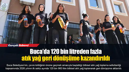 Buca’da 120 bin litreden fazla atık yağ geri dönüşüme kazandırıldı