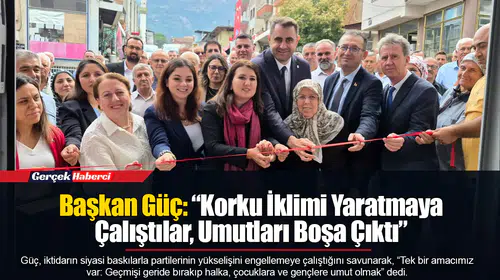 Başkan Güç: “Korku İklimi Yaratmaya Çalıştılar, Umutları Boşa Çıktı”