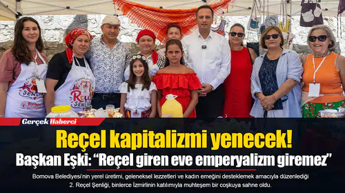 Reçel kapitalizmi yenecek!  Başkan Eşki: “Reçel giren eve emperyalizm giremez”