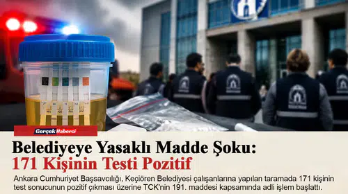 Belediyeye Yasaklı Madde Şoku: 171 Kişinin Testi Pozitif