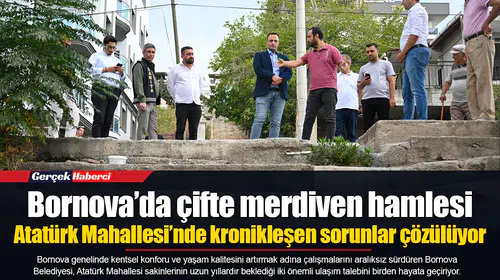 Bornova’da çifte merdiven hamlesi