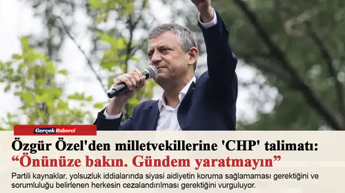 Özgür Özel'den milletvekillerine 'CHP' talimatı: ”Önünüze bakın. Gündem yaratmayın”