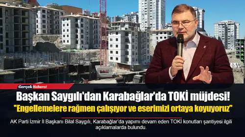 Başkan Saygılı, ''Engellemelere rağmen çalışıyor ve eserimizi ortaya koyuyoruz''