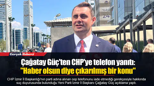 Çağatay Güç'ten CHP'ye telefon yanıtı:  "Haber olsun diye çıkarılmış bir konu"