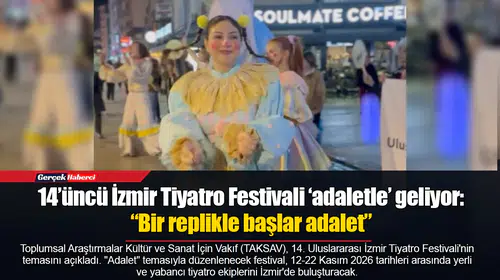 14’üncü İzmir Tiyatro Festivali ‘adaletle’ geliyor: “Bir replikle başlar adalet”