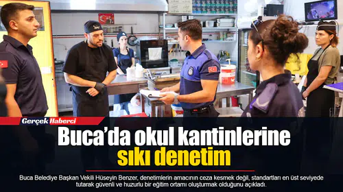 Buca’da okul kantinlerine sıkı denetim