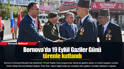 Bornova'da 19 Eylül Gaziler Günü törenle kutlandı