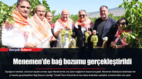 Menemen'de bağ bozumu gerçekleştirildi