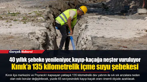 Kınık’a 135 kilometrelik içme suyu şebekesi