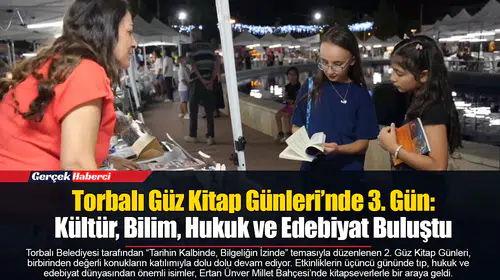 Torbalı Güz Kitap Günleri’nde 3. Gün:  Kültür, Bilim, Hukuk ve Edebiyat Buluştu