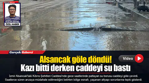 Alsancak göle döndü!  Kazı bitti derken caddeyi su bastı