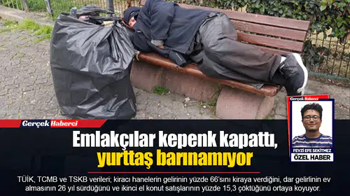 Emlakçılar kepenk kapattı, yurttaş barınamıyor