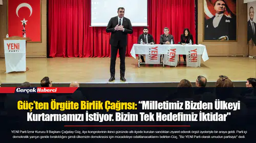 Güç’ten Örgüte Birlik Çağrısı: “Milletimiz Bizden Ülkeyi Kurtarmamızı İstiyor. Bizim Tek Hedefimiz İktidar"