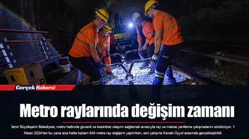 Metro raylarında değişim zamanı