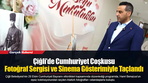 Çiğli’de Cumhuriyet Coşkusu Fotoğraf Sergisi ve Sinema Gösterimiyle Taçlandı
