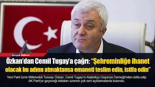 Tuncay Özkan'dan Cemil Tugay'a sert tepki: Emaneti teslim edin, istifa edin
