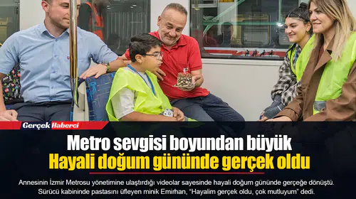Metro sevgisi boyundan büyük...  Hayali doğum gününde gerçek oldu
