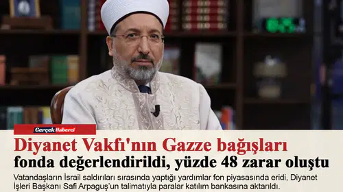 Diyanet Vakfı'nın Gazze bağışları fonda değerlendirildi, yüzde 48 zarar oluştu