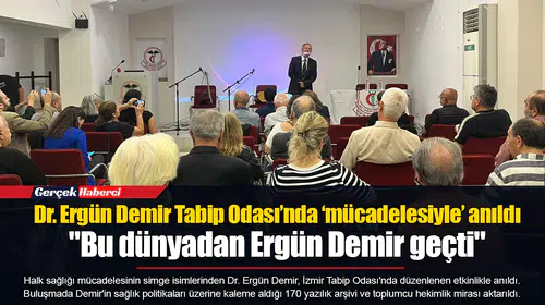 Dr. Ergün Demir Tabip Odası’nda ‘mücadelesiyle’ anıldı  "Bu dünyadan Ergün Demir geçti"