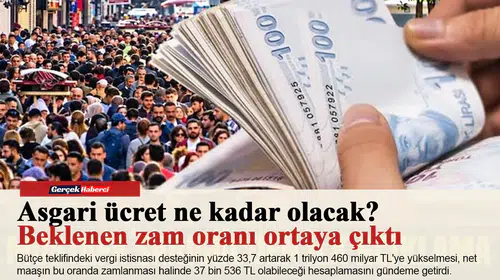 Asgari ücret ne kadar olacak? Beklenen zam oranı ortaya çıktı