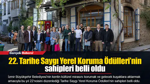 22. Tarihe Saygı Yerel Koruma Ödülleri’nin sahipleri belli oldu