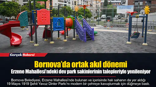 Erzene Mahallesi’ndeki dev park sakinlerinin talepleriyle yenileniyor