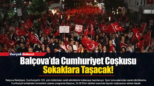 Balçova’da Cumhuriyet Coşkusu Sokaklara Taşacak!