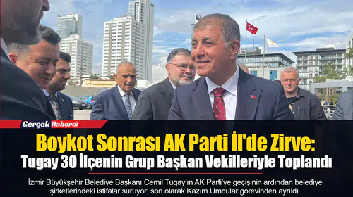 Boykot Sonrası AK Parti İl'de Zirve: Tugay 30 İlçenin Grup Başkan Vekilleriyle Toplandı