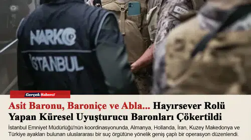 Asit Baronu, Baroniçe ve Abla... Hayırsever Rolü Yapan Küresel Uyuşturucu Baronları Çökertildi