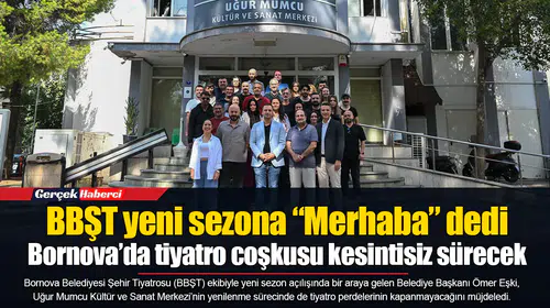 BBŞT yeni sezona “Merhaba” dedi...  Bornova’da tiyatro coşkusu kesintisiz sürecek