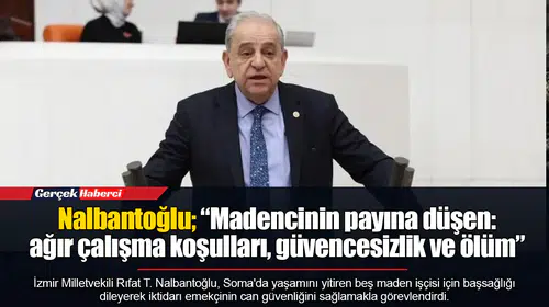 Nalbantoğlu; “Madencinin payına düşen: ağır çalışma koşulları, güvencesizlik ve ölüm”