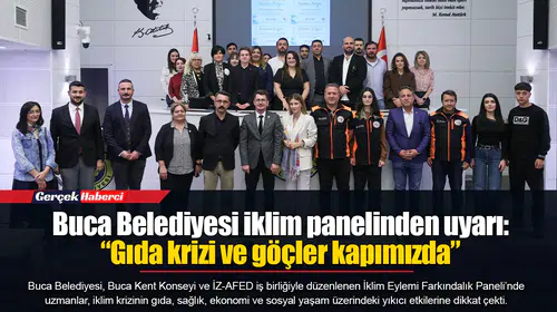 Buca Belediyesi iklim panelinden uyarı: “Gıda krizi ve göçler kapımızda”