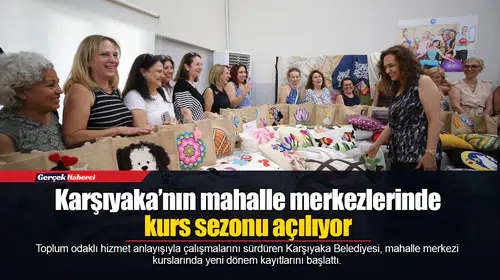 Karşıyaka’nın mahalle merkezlerinde kurs sezonu açılıyor
