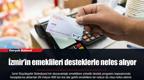 İzmir’in emeklileri desteklerle nefes alıyor