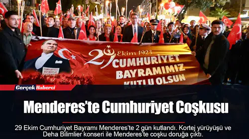 Menderes’te Cumhuriyet Coşkusu