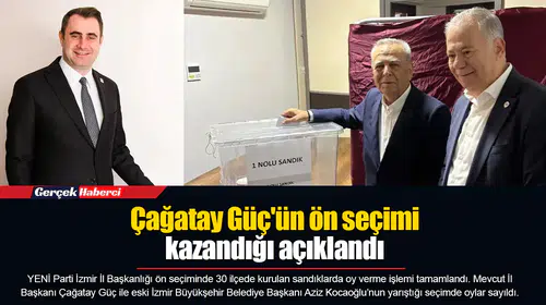 Çağatay Güç'ün ön seçimi kazandığı açıklandı