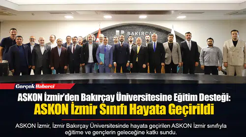 ASKON İzmir’den Bakırçay Üniversitesine Eğitim Desteği: ASKON İzmir Sınıfı Hayata Geçirildi
