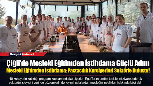 Mesleki Eğitimden İstihdama: Pastacılık Kursiyerleri Sektörle Buluştu!