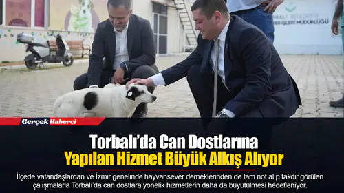 Torbalı’da Can Dostlarına Yapılan Hizmet Büyük Alkış Alıyor