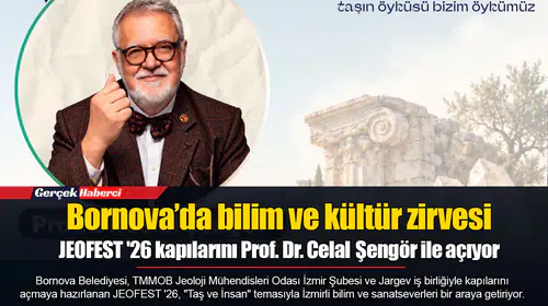 Bornova’da bilim ve kültür zirvesi... JEOFEST '26 kapılarını Prof. Dr. Celal Şengör ile açıyor
