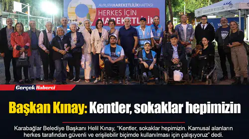 Başkan Kınay: Kentler, sokaklar hepimizin