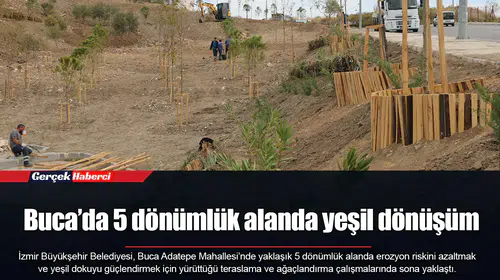 Buca’da 5 dönümlük alanda yeşil dönüşüm