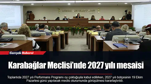 Karabağlar Meclisi’nde 2027 yılı mesaisi