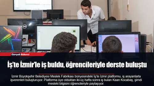 İş’te İzmir’le iş buldu, öğrencileriyle derste buluştu
