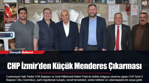 CHP İzmir’den Küçük Menderes Çıkarması