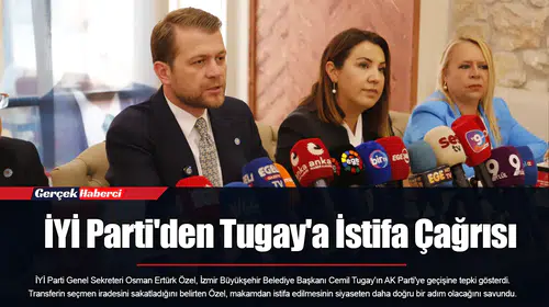 İYİ Parti'den Tugay'a İstifa Çağrısı